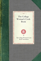 The College Woman's Cook Book 142901105X Book Cover