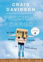Precious Cargo: My Year of Driving the Kids on School Bus 3077 0345810511 Book Cover