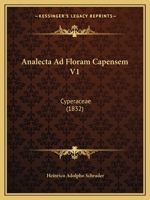 Analecta Ad Floram Capensem V1: Cyperaceae (1832) 1168019729 Book Cover