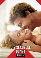 Die sexuelle Gunst: Erotische Kurzgeschichten Sammelbände 3384182278 Book Cover