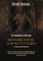 The Sabarimala Confusion - Menstruation Across Cultures: A Historical Perspective 1954021143 Book Cover