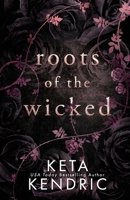 Roots of the Wicked 1733291415 Book Cover