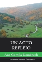 Un acto reflejo: �ltimo caso del comisario Caravaggio 1078494177 Book Cover