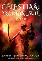 Célestiaá: Prodigal Sun 1739950631 Book Cover
