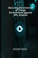 Securing the Internet of Things Environment against RPL Attacks 1916706282 Book Cover