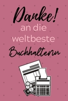 DANKE! AN DIE WELTBESTE BUCHHALTERIN: A4 Notizbuch KALENDER für deinen Buchhalter | Dankebuch Buchhalter | Geschenkidee zum Geburtstag und zu Weihnachten | Kleines Dankeschön (German Edition) 1673496148 Book Cover