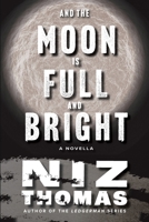 And the Moon Is Full and Bright 1964765021 Book Cover