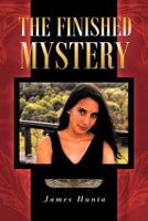 The Finished Mystery 1452506698 Book Cover
