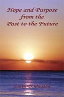 Hope and Purpose from the Past to the Future 1608622649 Book Cover