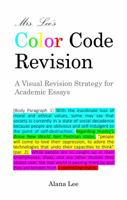 Mr. Lee's Color Code Revision : A Visual Revision Strategy for Academic Essays 1733350411 Book Cover