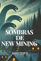SOMBRAS DE NEW MINING (Portuguese Edition) B0DRTBC1QM Book Cover