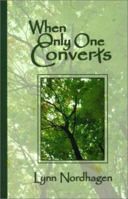 When Only One Converts 0879733152 Book Cover