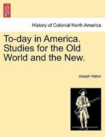 To-day in America 0548564574 Book Cover