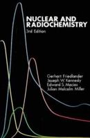 Nuclear and Radiochemistry, 3rd Edition 0471280216 Book Cover