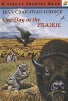 One Day in the Prairie (Trophy Chapter Book) 0690045646 Book Cover