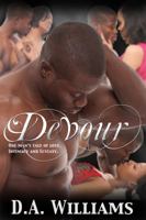 Devour, One Man's Tale of Love, Intimacy, and Ecstacy 0692010173 Book Cover