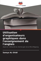 Utilisation d'organisateurs graphiques dans l'enseignement de l'anglais: Explorer l'efficacité du Hamburger et du Mind Mapping (French Edition) 6208675545 Book Cover