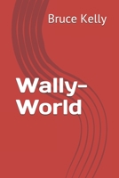 Wally-World 1705614426 Book Cover