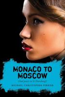 Monaco to Moscow 149525917X Book Cover