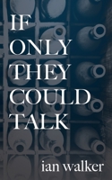 If Only They Could Talk 1913340279 Book Cover