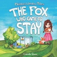 Mishka's Window Tales: The Fox Who Came to Stay B0H8QJH3H8 Book Cover