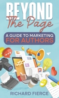 Beyond the Page: A Guide to Marketing for Authors 1958354767 Book Cover
