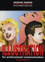 Illustration: For Professional Communicators (Graphic Design in the Computer Age) 0713471719 Book Cover