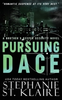 Pursuing Dace (Brother's Keeper Security) 1963685148 Book Cover