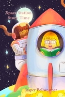 Space Station Story Time: Quick Tales from Orbital Library Adventures B0DTDR19Z5 Book Cover