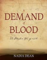 A Demand of Blood (Cherokee War of 1776) 0983113319 Book Cover