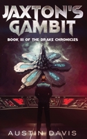 Jaxton's Gambit: Book III of the Drake Chronicles B0FF3971B2 Book Cover