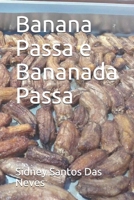 Banana Passa e Bananada Passa B08FP12WWX Book Cover