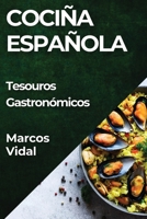 Cociña Española: Tesouros Gastronómicos (Galician Edition) 183579825X Book Cover