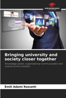 Bringing university and society closer together 6206236838 Book Cover