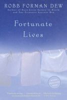Fortunate Lives: A Novel 0316890685 Book Cover
