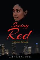 Seeing Red: A Houston Chronicle 163784879X Book Cover