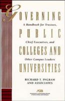 Governing Public Colleges and Universities: A Handbook for Trustees, Chief Executives, and Other Campus Leaders (Jossey Bass Higher and Adult Education Series) 1555425666 Book Cover