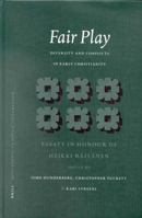 Fair Play: Diversity and Conflicts in Early Christianity : Essays in Honour of Heikki Raisanen (Supplements to Novum Testamentum) 9004123598 Book Cover