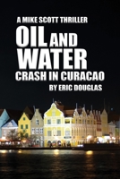 Oil and Water: A Mike Scott Novella 1536862819 Book Cover
