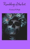 Ramblings of the Lost 1714140504 Book Cover
