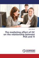The mediating effect of OC on the relationship between POS and TI 3659811858 Book Cover