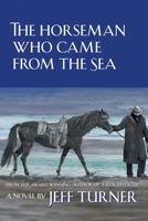 The Horseman Who Came from the Sea B0CQKM4SWC Book Cover