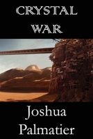 Crystal War (Crystal Cities) 1940709709 Book Cover