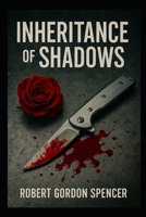 Inheritance of Shadows B0F99ZKQWC Book Cover