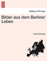 Bilder Aus Dem Berliner Leben 124141095X Book Cover