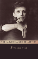 Strange Wine: Fifteen New Stories from the Nightside of the World 0446894893 Book Cover