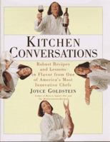 Kitchen Conversations: Robust Recipes and Lessons in Flavor from One of America's Most Innovative Chefs 0688138667 Book Cover