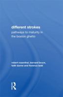 Different Strokes: Pathways to Maturity in the Boston Ghetto 0367170485 Book Cover