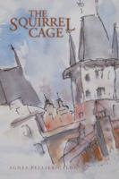 The Squirrel Cage 1481791419 Book Cover