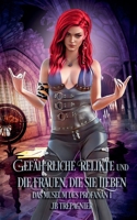 Gefährliche Relikte und die Frauen, die sie Lieben (Das Museum Des Profanen) (German Edition) B0GMZ2MMBL Book Cover